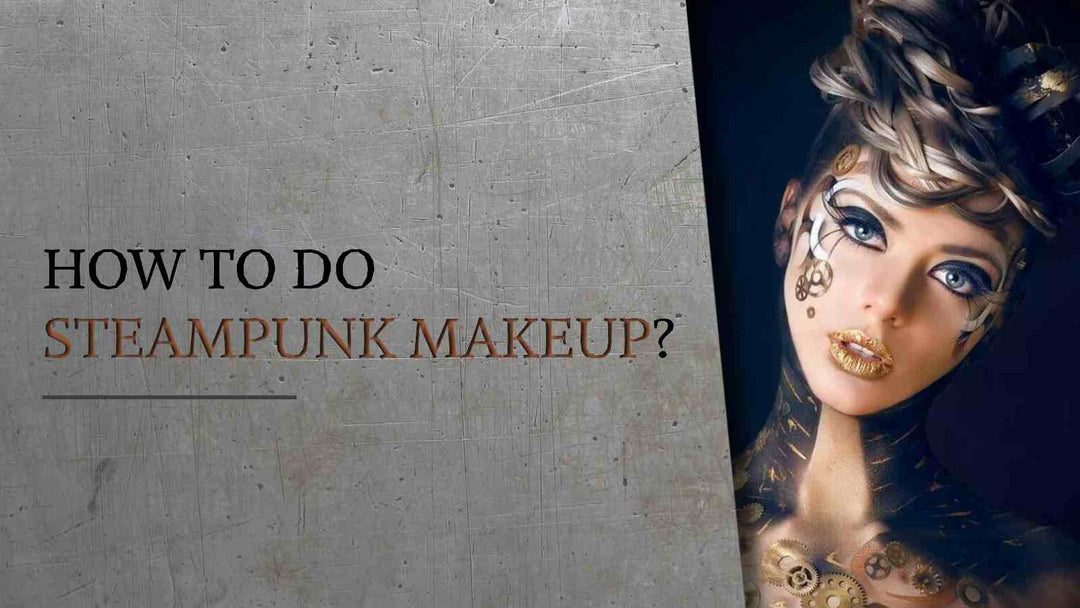 how to do steampunk makeup