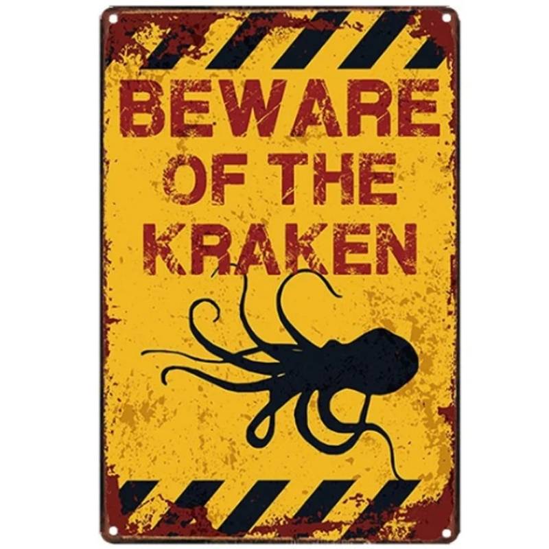 beware of the kraken metal sign